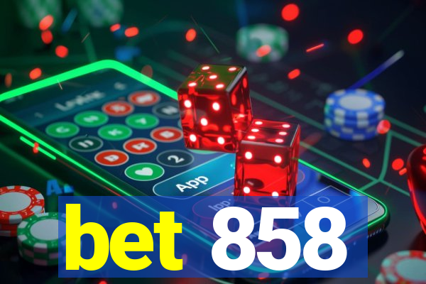 bet 858